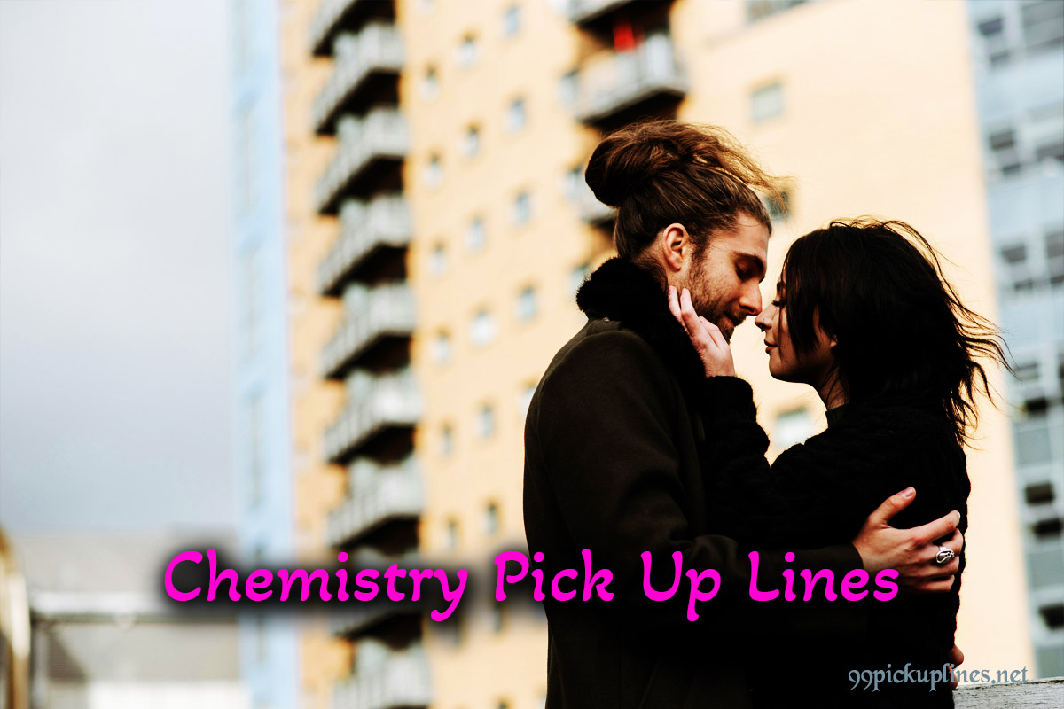 Chemistry Pick Up Lines