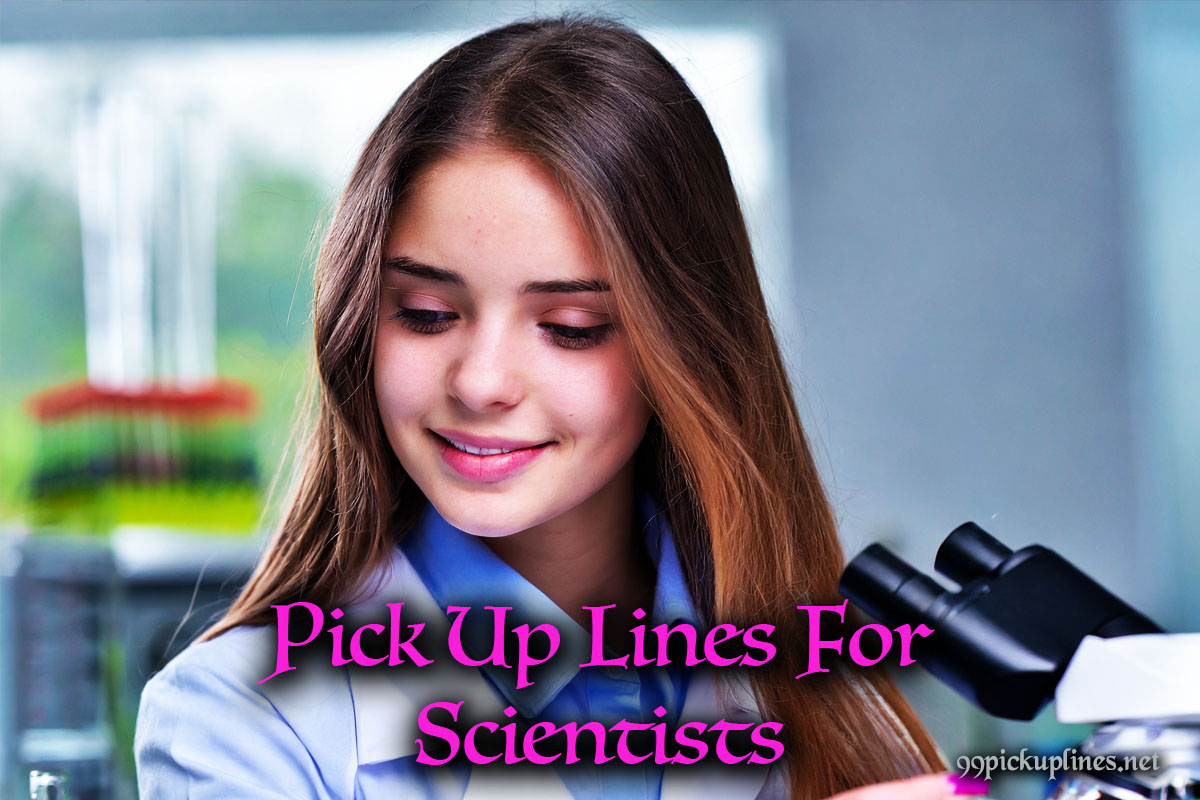 Pick Up Lines For Scientists