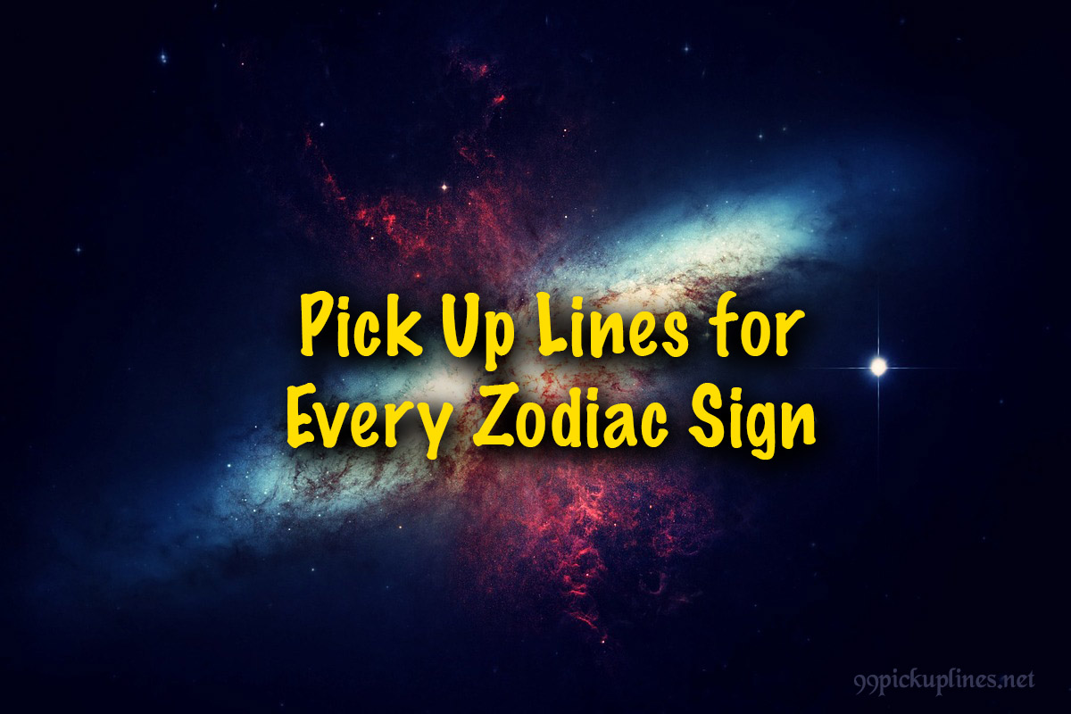 Pick Up Lines for Every Zodiac Sign