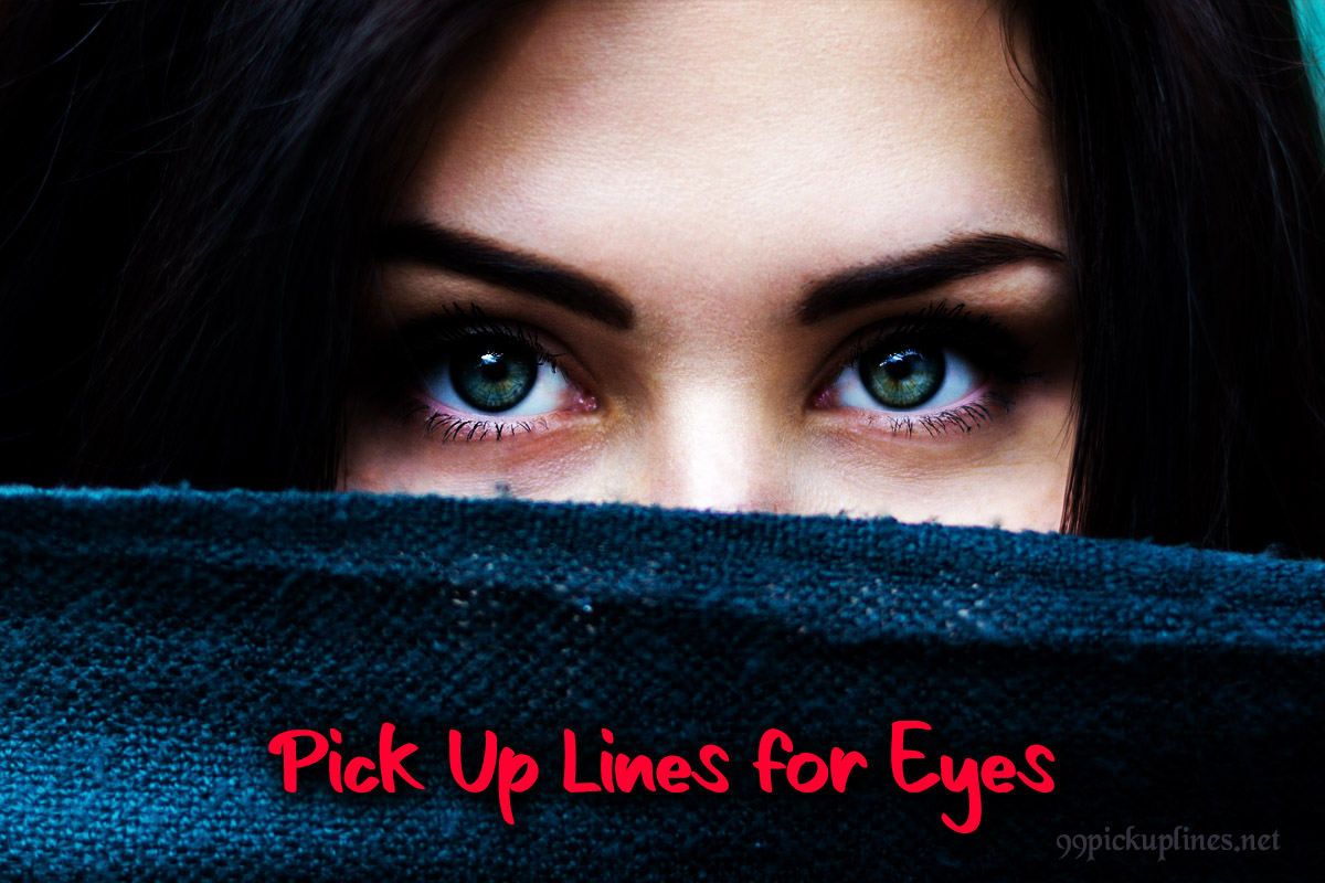 Pick Up Lines for Eyes