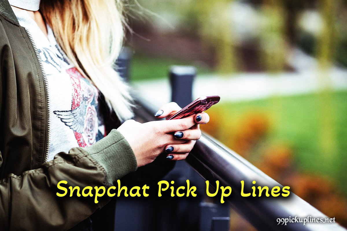 Snapchat Pick Up Lines
