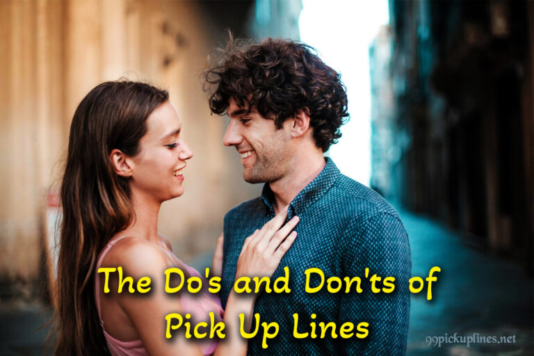 The Do's and Don'ts of Pick-Up Lines