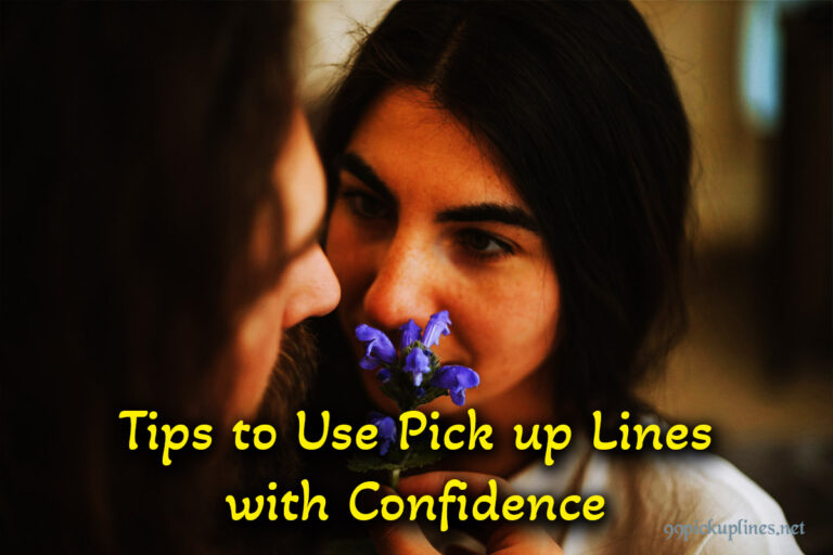 Tips to Use Pick up Lines with Confidence